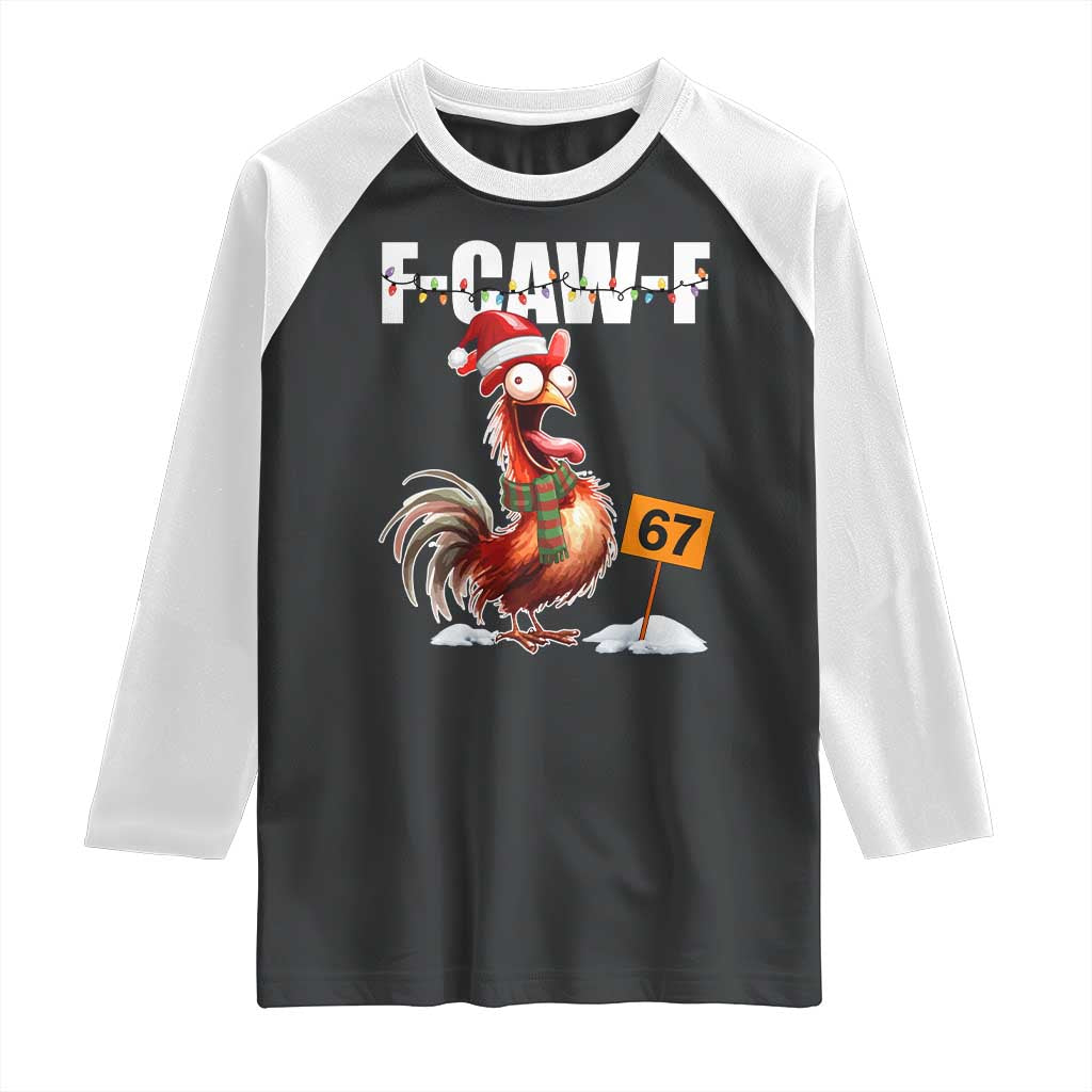 Funny F Caw F 67 Meme Christmas Raglan Shirt Xmas Cartoon Rooster Chicken Poultry Humor TS11 Black White Print Your Wear