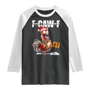 Funny F Caw F 67 Meme Christmas Raglan Shirt Xmas Cartoon Rooster Chicken Poultry Humor TS11 Black White Print Your Wear