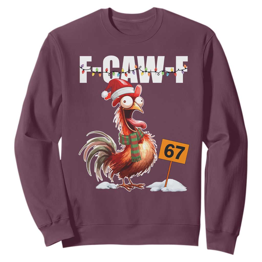 Funny F Caw F 67 Meme Christmas Sweatshirt Xmas Cartoon Rooster Chicken Poultry Humor TS11 Maroon Print Your Wear
