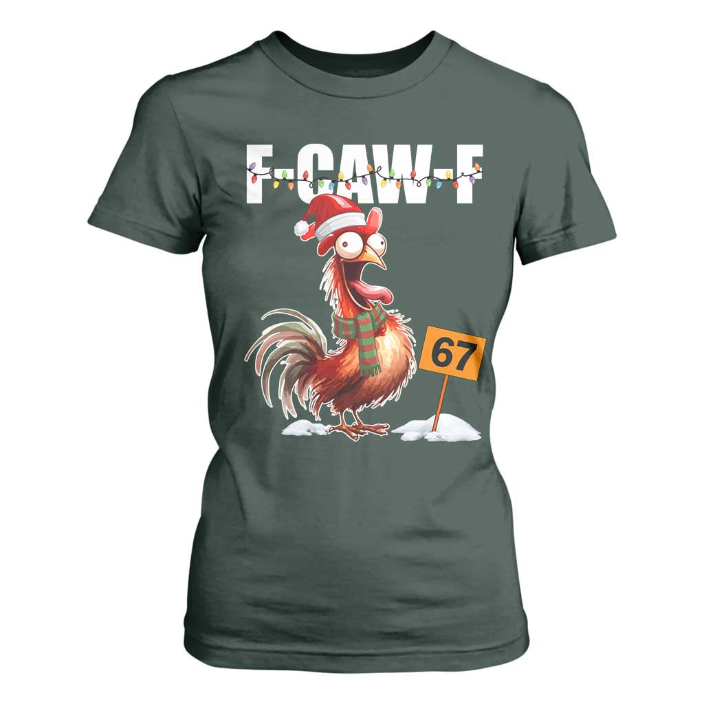 Funny F Caw F 67 Meme Christmas T Shirt For Women Xmas Cartoon Rooster Chicken Poultry Humor TS11 Dark Forest Green Print Your Wear
