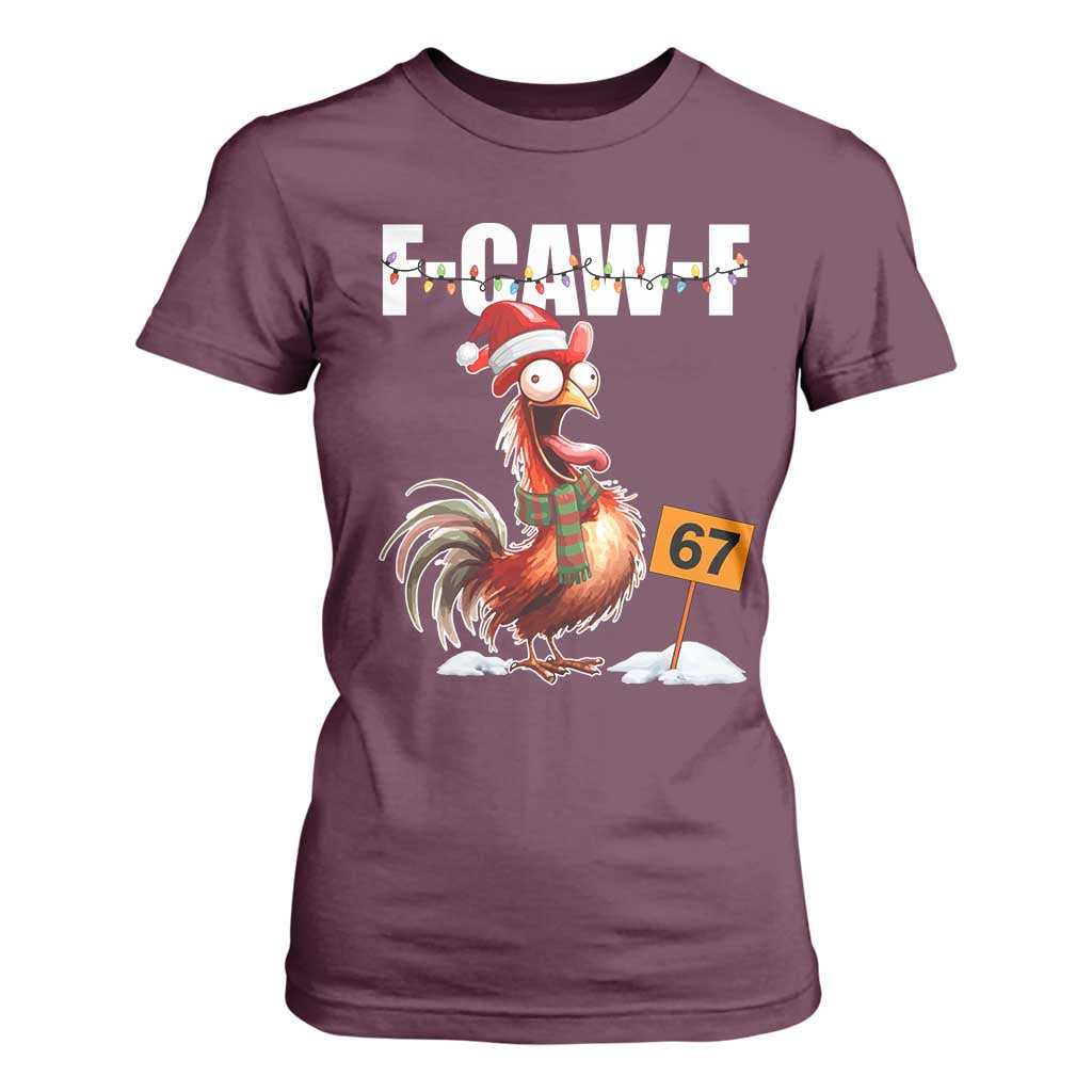 Funny F Caw F 67 Meme Christmas T Shirt For Women Xmas Cartoon Rooster Chicken Poultry Humor TS11 Maroon Print Your Wear