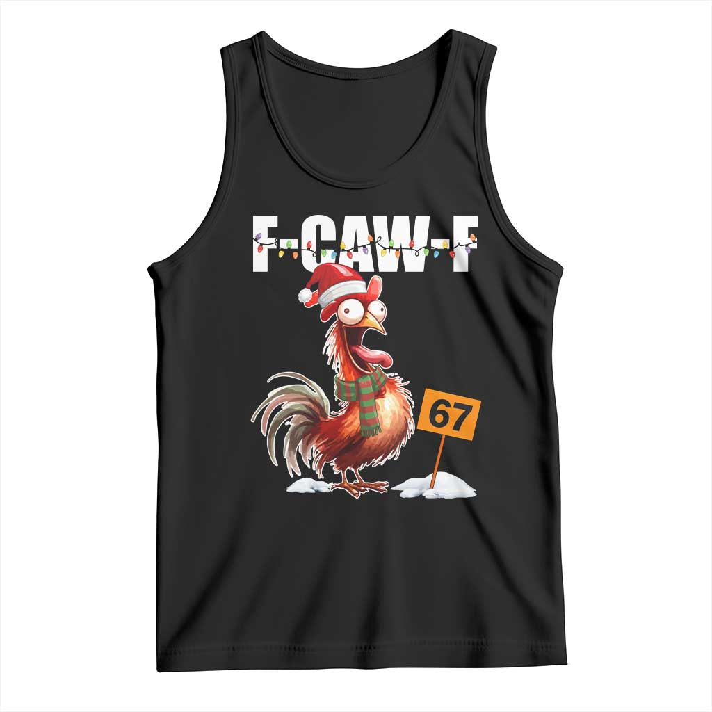Funny F Caw F 67 Meme Christmas Tank Top Xmas Cartoon Rooster Chicken Poultry Humor TS11 Black Print Your Wear