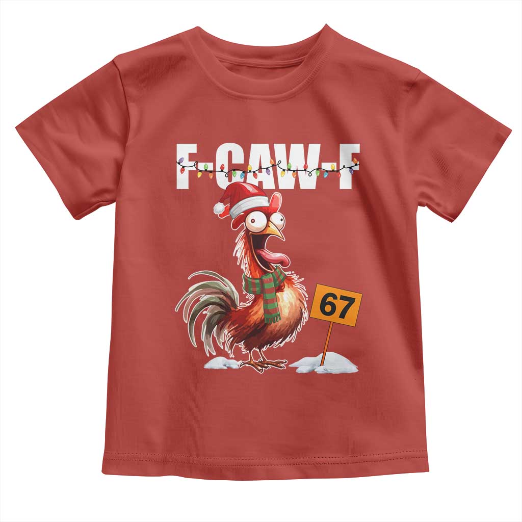 Funny F Caw F 67 Meme Christmas Toddler T Shirt Xmas Cartoon Rooster Chicken Poultry Humor TS11 Red Print Your Wear