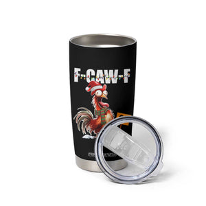 Funny F Caw F 67 Meme Christmas Tumbler Cup Xmas Cartoon Rooster Chicken Poultry Humor TS11 Print Your Wear