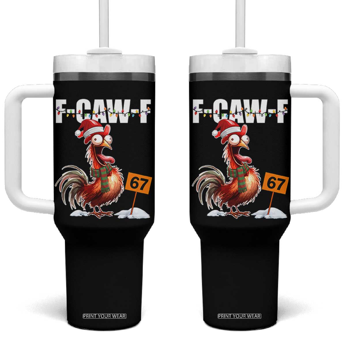 Funny F Caw F 67 Meme Christmas Tumbler With Handle Xmas Cartoon Rooster Chicken Poultry Humor TS11 One Size: 40 oz Black Print Your Wear