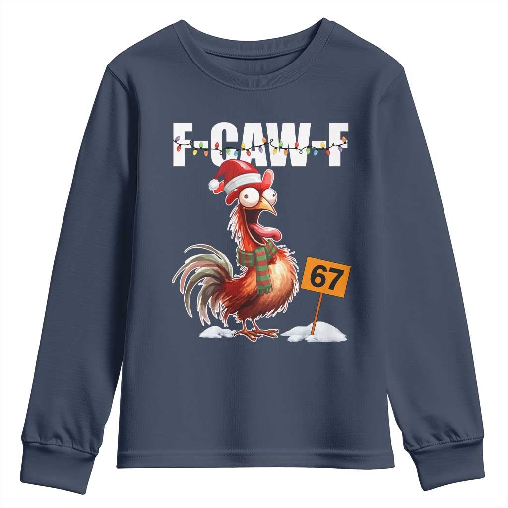 Funny F Caw F 67 Meme Christmas Youth Sweatshirt Xmas Cartoon Rooster Chicken Poultry Humor TS11 Navy Print Your Wear