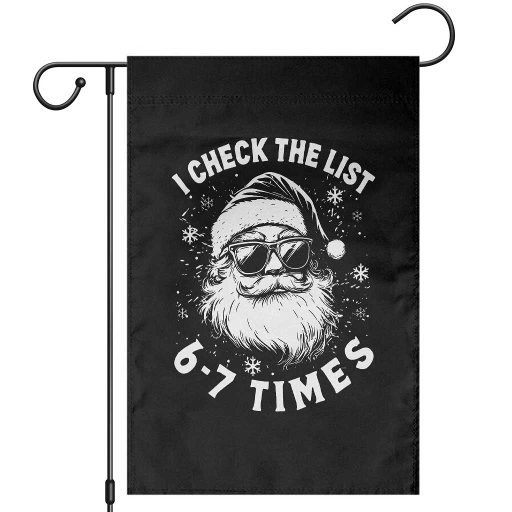 67 Meme Christmas Santa Garden Flag Funny I Check The List 67 Times TS11 Black Print Your Wear
