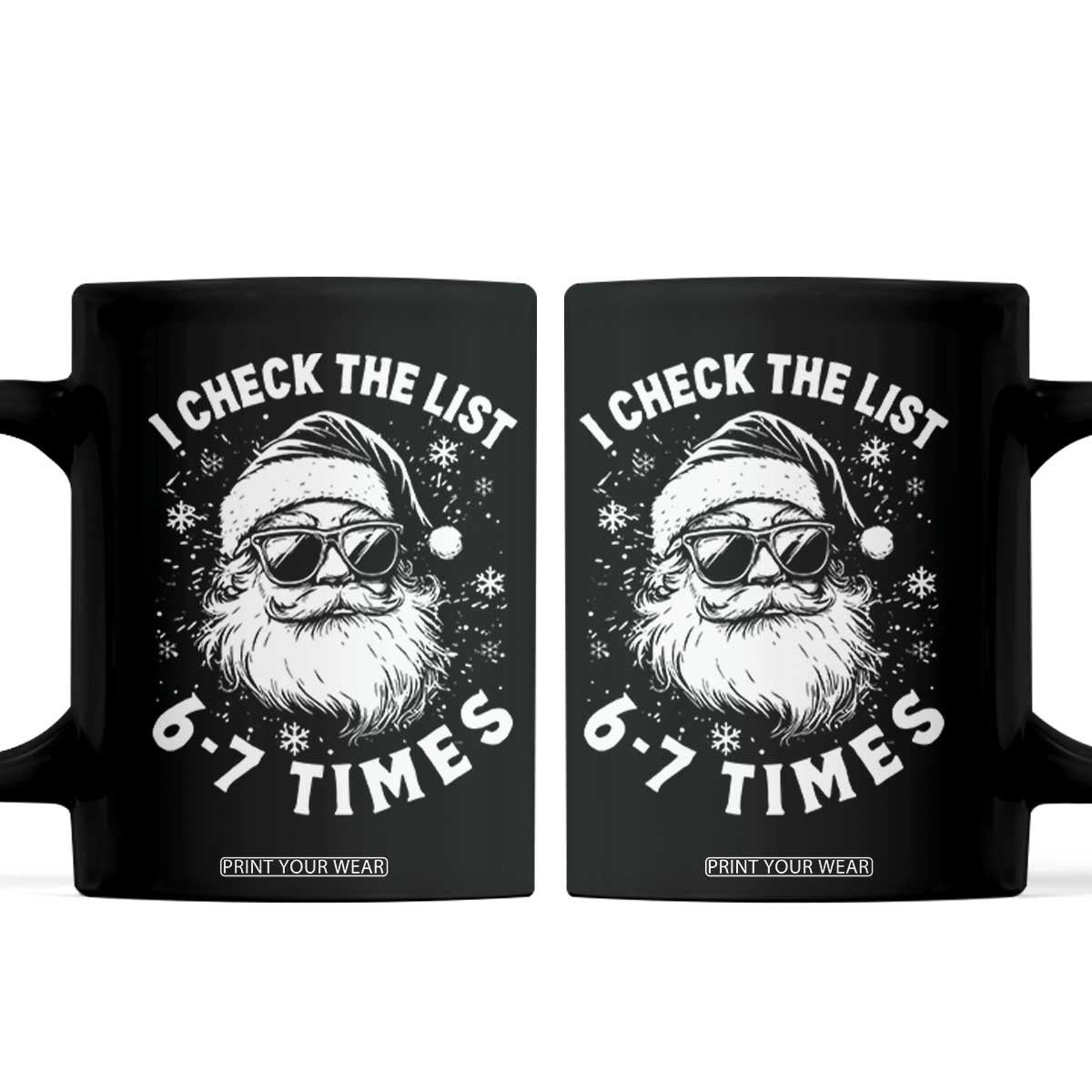 67 Meme Christmas Santa Coffee Mug Funny I Check The List 67 Times TS11 Black Print Your Wear