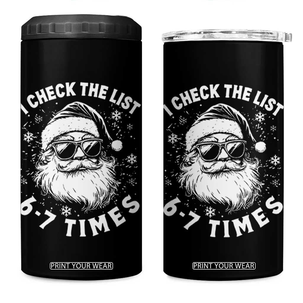 67 Meme Christmas Santa 4 in 1 Can Cooler Tumbler Funny I Check The List 67 Times TS11 One Size: 16 oz Black Print Your Wear