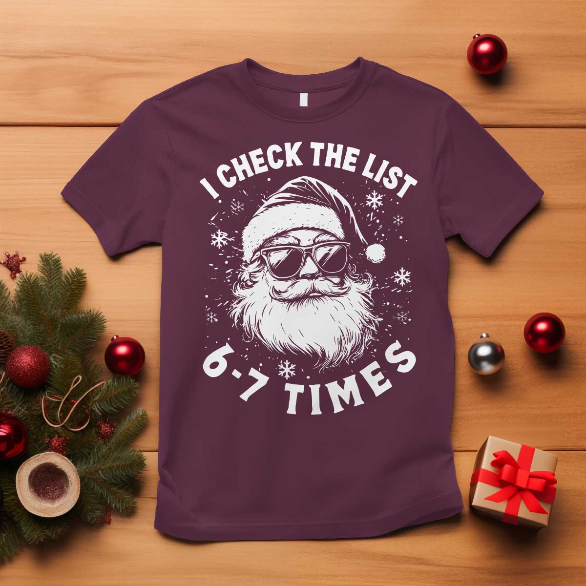 67 Meme Christmas Santa T Shirt Funny I Check The List 67 Times TS11 Maroon Print Your Wear