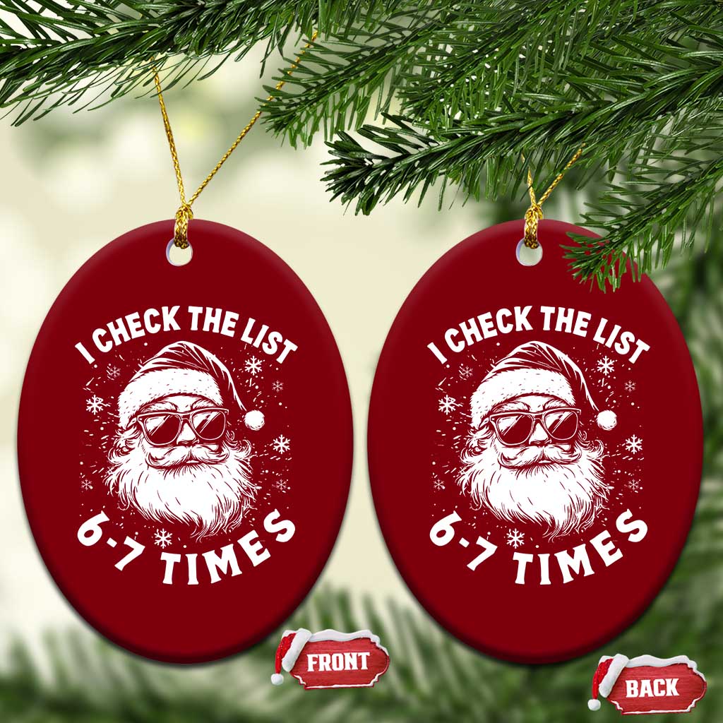 67 Meme Christmas Santa Ceramic Ornament Funny I Check The List 67 Times TS11 Print Your Wear