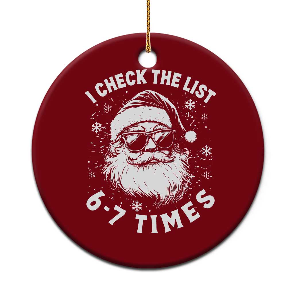67 Meme Christmas Santa Ceramic Ornament Funny I Check The List 67 Times TS11 1pc Red Print Your Wear