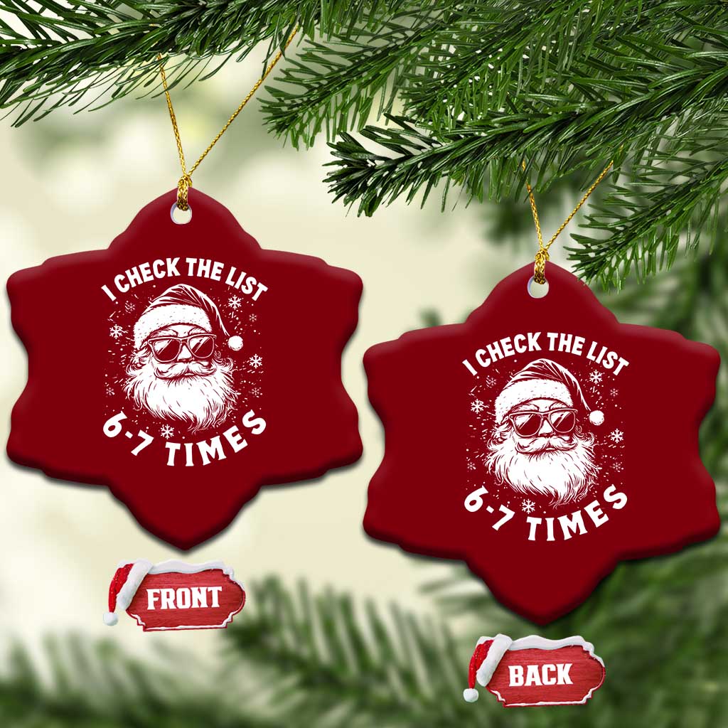 67 Meme Christmas Santa Ceramic Ornament Funny I Check The List 67 Times TS11 Print Your Wear