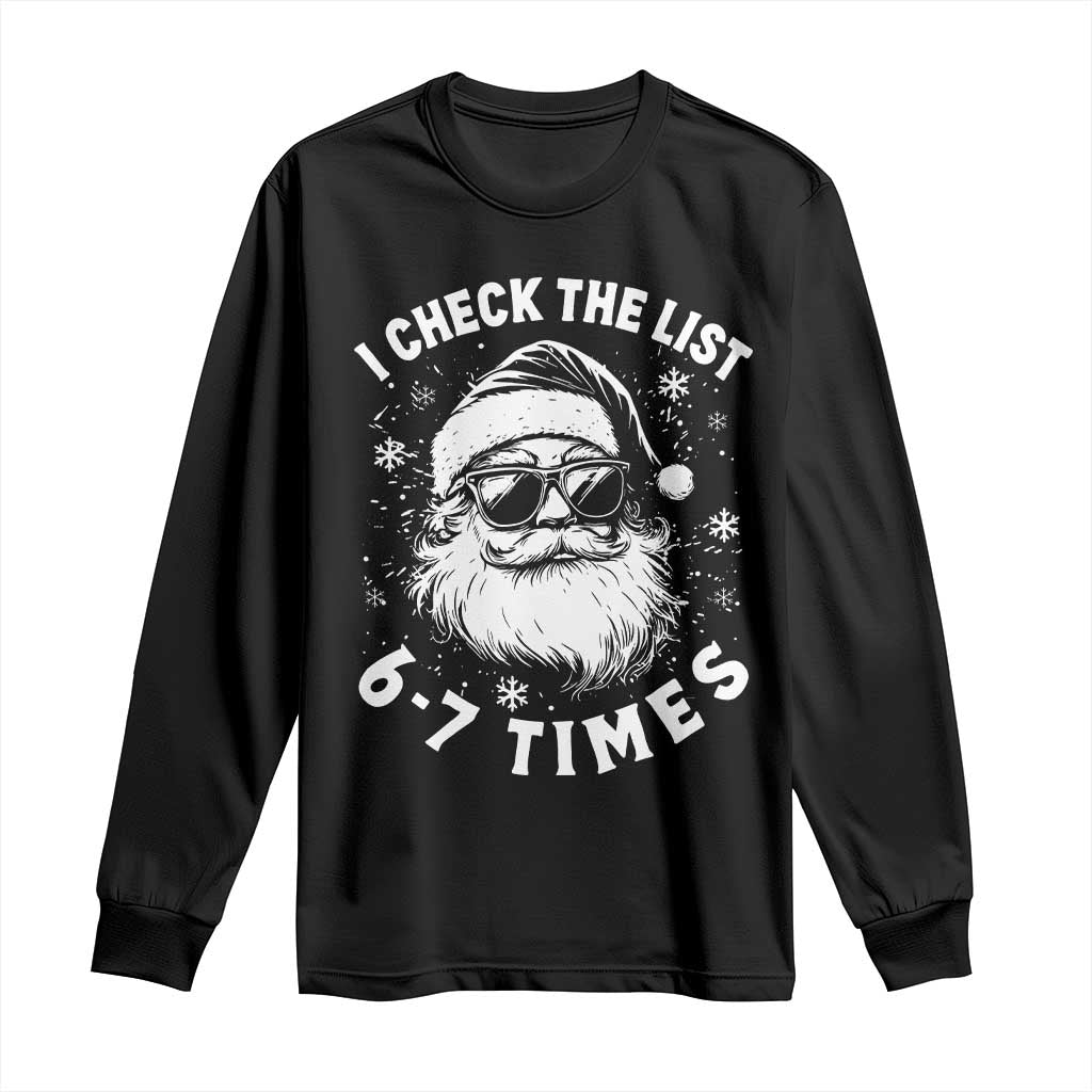 67 Meme Christmas Santa Long Sleeve Shirt Funny I Check The List 67 Times TS11 Black Print Your Wear