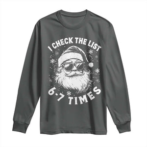 67 Meme Christmas Santa Long Sleeve Shirt Funny I Check The List 67 Times TS11 Dark Heather Print Your Wear