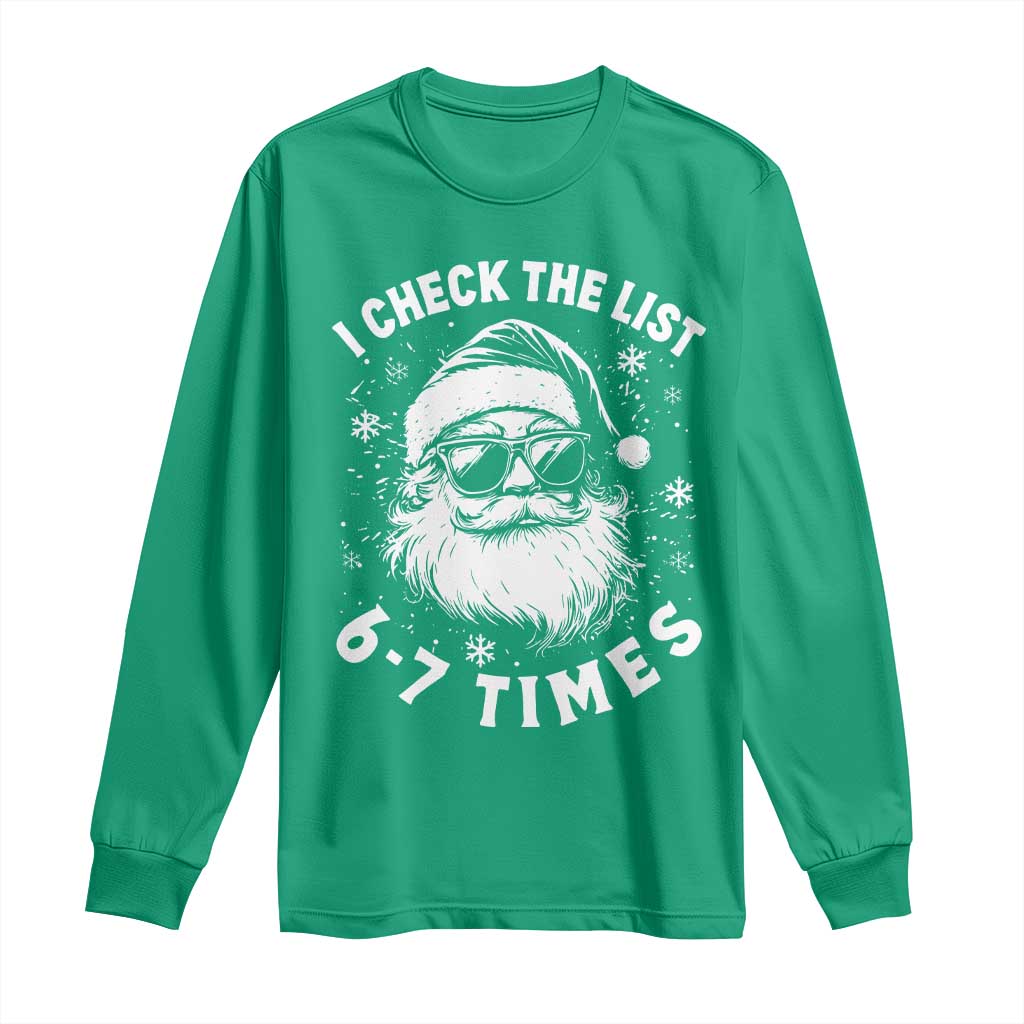 67 Meme Christmas Santa Long Sleeve Shirt Funny I Check The List 67 Times TS11 Irish Green Print Your Wear