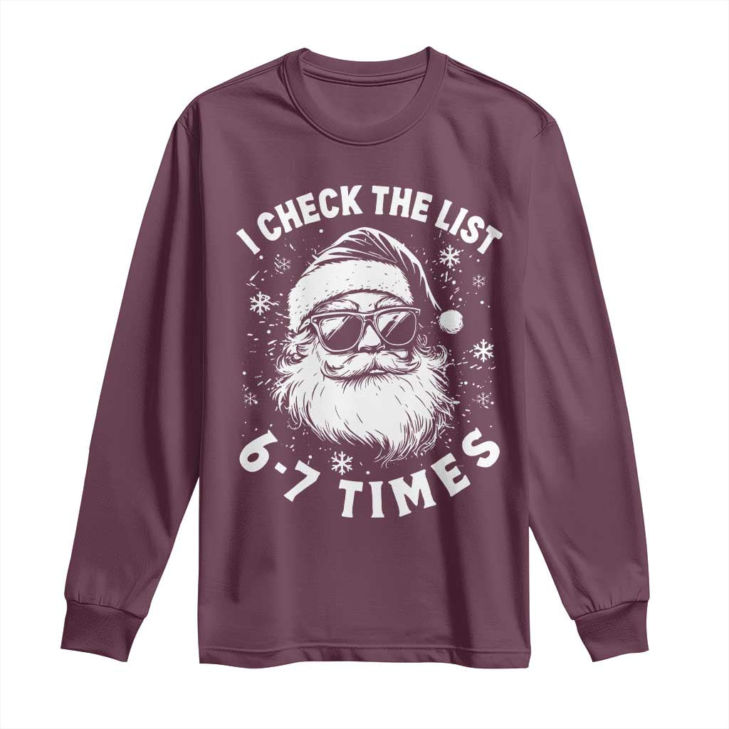 67 Meme Christmas Santa Long Sleeve Shirt Funny I Check The List 67 Times TS11 Maroon Print Your Wear