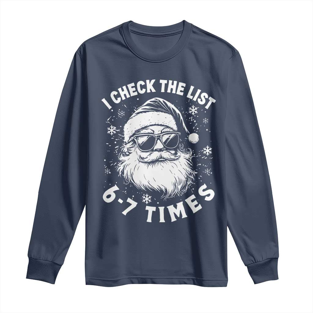 67 Meme Christmas Santa Long Sleeve Shirt Funny I Check The List 67 Times TS11 Navy Print Your Wear
