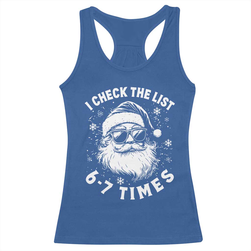 67 Meme Christmas Santa Racerback Tank Top Funny I Check The List 67 Times TS11 Royal Blue Print Your Wear