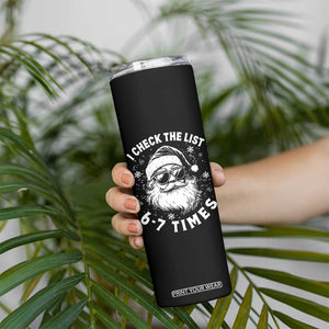 67 Meme Christmas Santa Skinny Tumbler Funny I Check The List 67 Times TS11 Print Your Wear