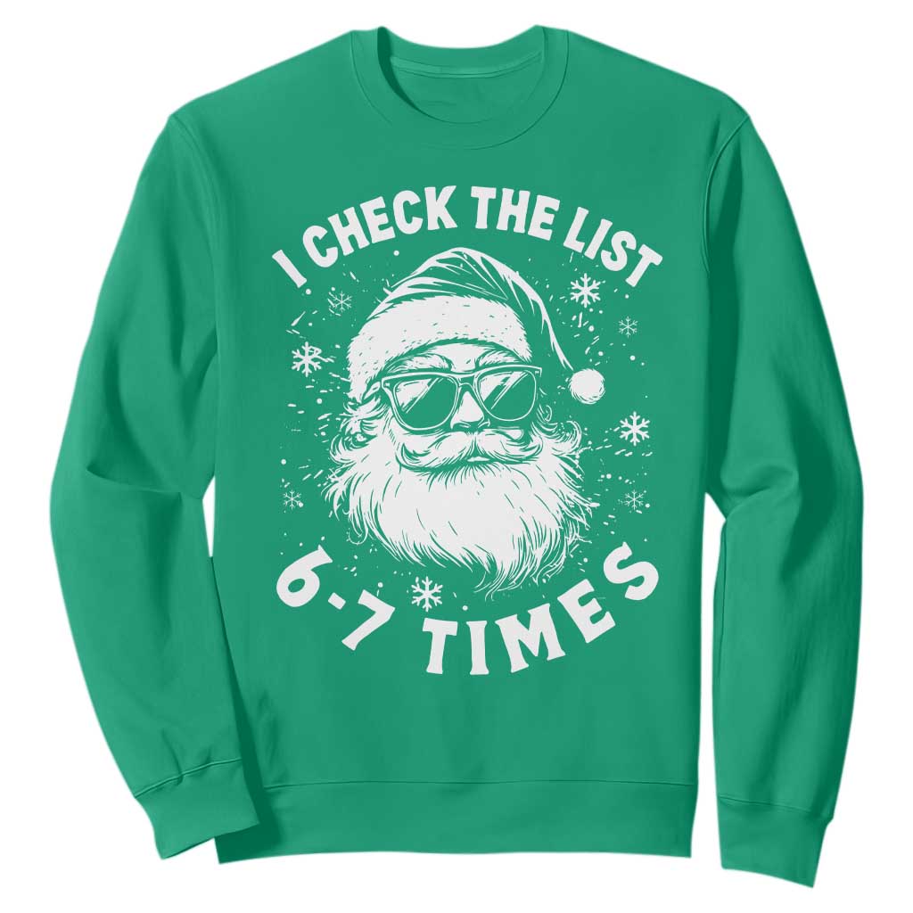 67 Meme Christmas Santa Sweatshirt Funny I Check The List 67 Times TS11 Irish Green Print Your Wear