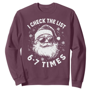 67 Meme Christmas Santa Sweatshirt Funny I Check The List 67 Times TS11 Maroon Print Your Wear