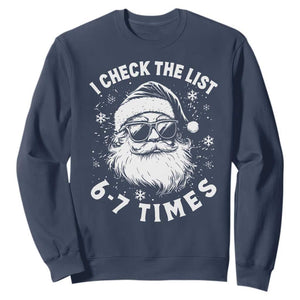 67 Meme Christmas Santa Sweatshirt Funny I Check The List 67 Times TS11 Navy Print Your Wear