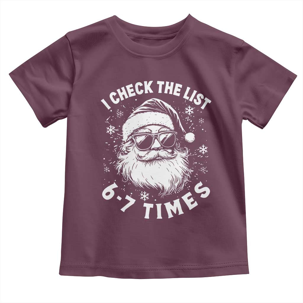 67 Meme Christmas Santa Toddler T Shirt Funny I Check The List 67 Times TS11 Maroon Print Your Wear