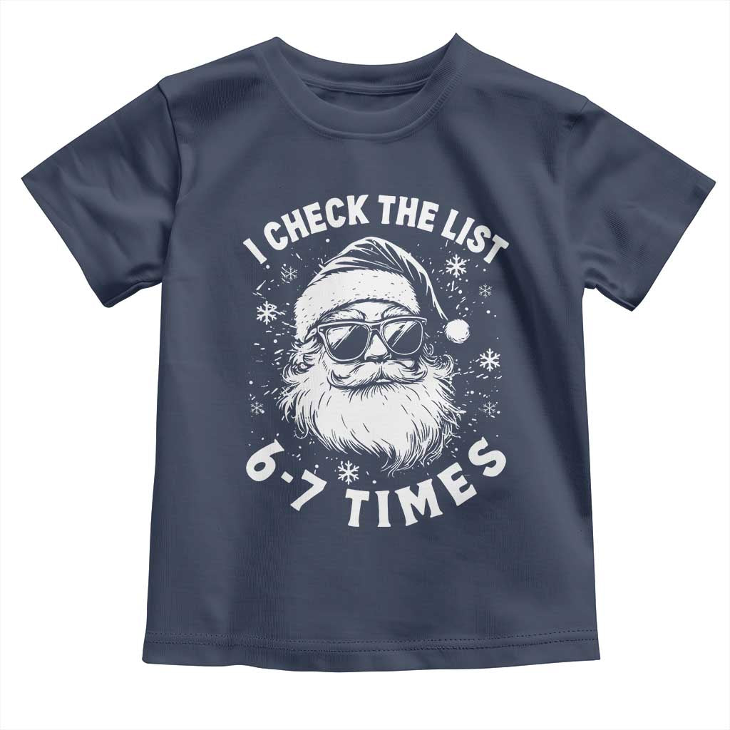 67 Meme Christmas Santa Toddler T Shirt Funny I Check The List 67 Times TS11 Navy Print Your Wear