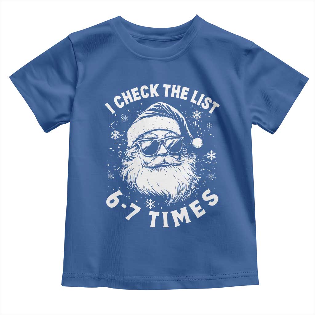 67 Meme Christmas Santa Toddler T Shirt Funny I Check The List 67 Times TS11 Royal Blue Print Your Wear