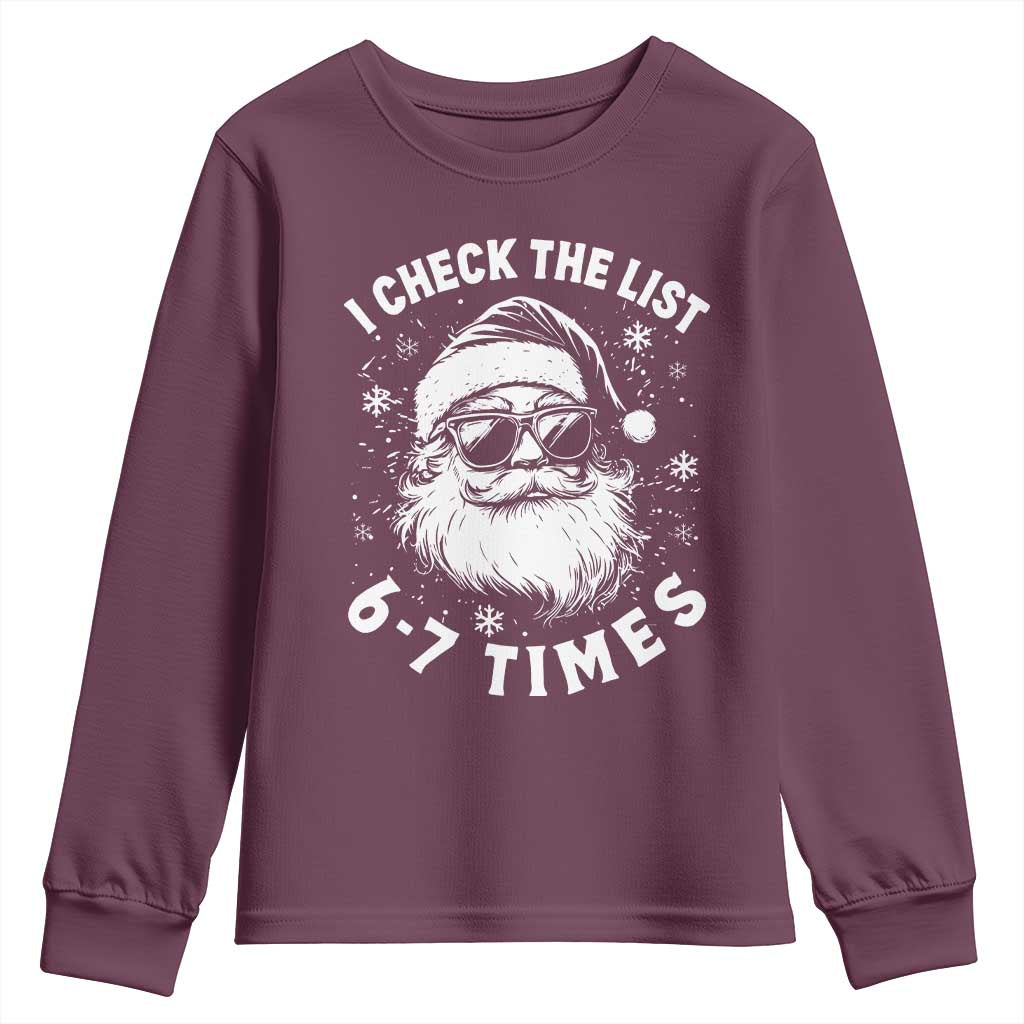 67 Meme Christmas Santa Youth Sweatshirt Funny I Check The List 67 Times TS11 Maroon Print Your Wear