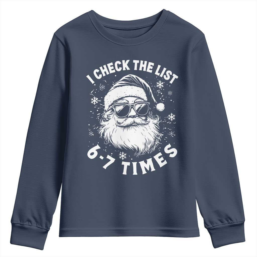 67 Meme Christmas Santa Youth Sweatshirt Funny I Check The List 67 Times TS11 Navy Print Your Wear
