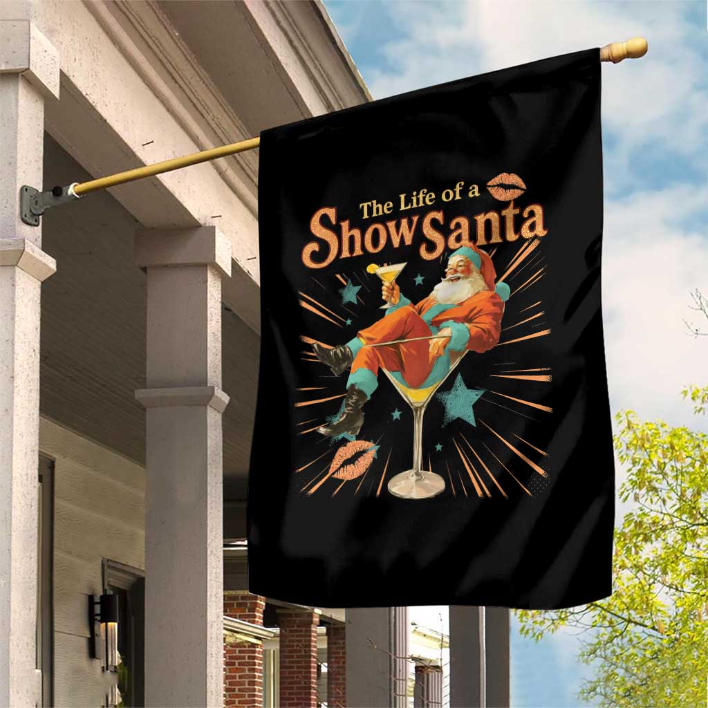 The Life Of The Show Santa Garden Flag Funny Christmas Orange Santa TS11 Print Your Wear
