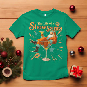The Life Of The Show Santa T Shirt Funny Christmas Orange Santa TS11 Irish Green Print Your Wear
