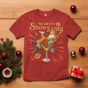 The Life Of The Show Santa T Shirt Funny Christmas Orange Santa TS11 Red Print Your Wear