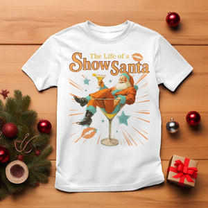The Life Of The Show Santa T Shirt Funny Christmas Orange Santa TS11 White Print Your Wear