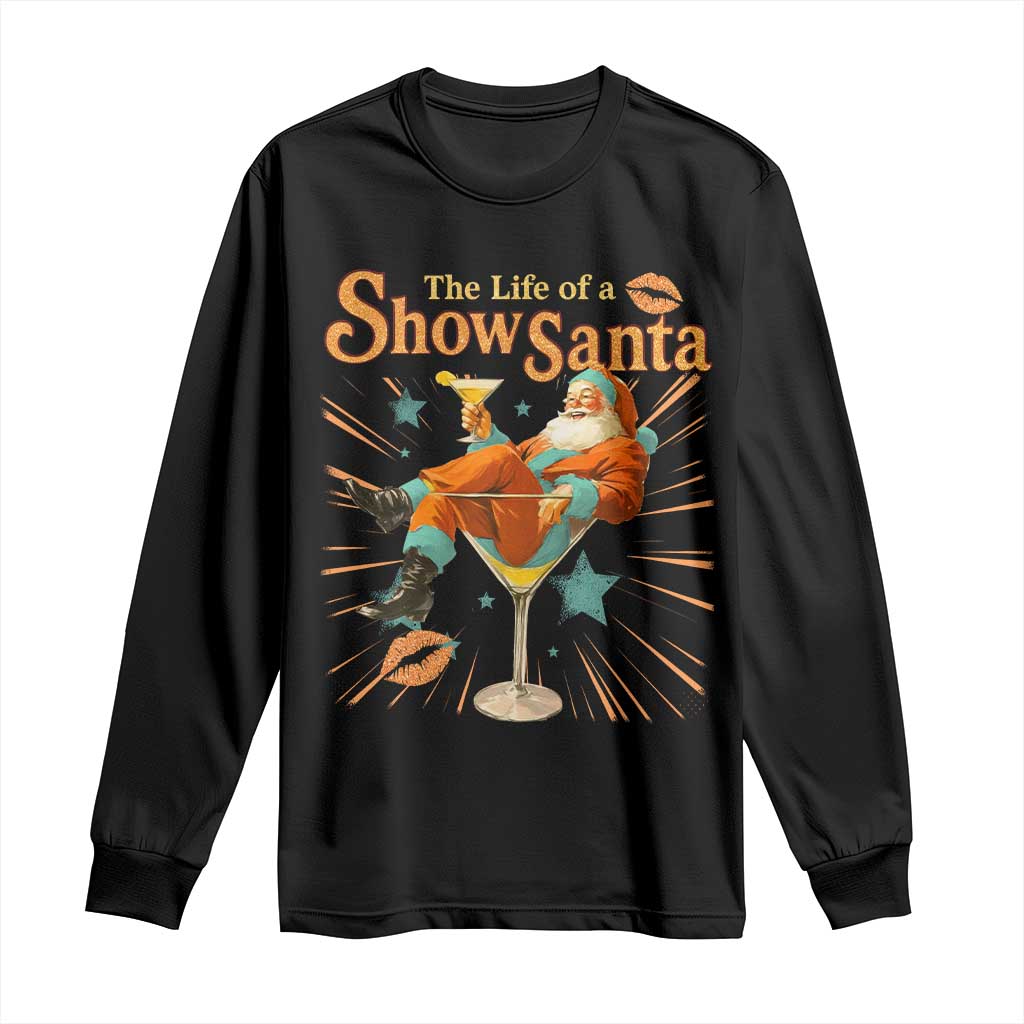 The Life Of The Show Santa Long Sleeve Shirt Funny Christmas Orange Santa TS11 Black Print Your Wear