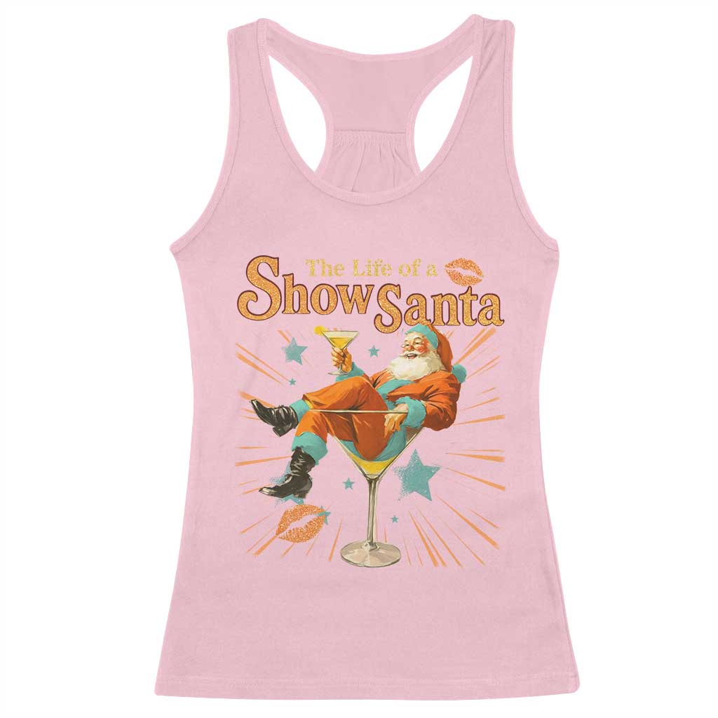The Life Of The Show Santa Racerback Tank Top Funny Christmas Orange Santa TS11 Light Pink Print Your Wear