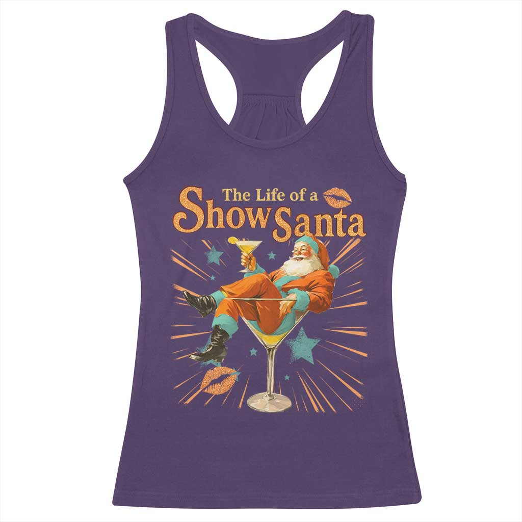 The Life Of The Show Santa Racerback Tank Top Funny Christmas Orange Santa TS11 Purple Print Your Wear