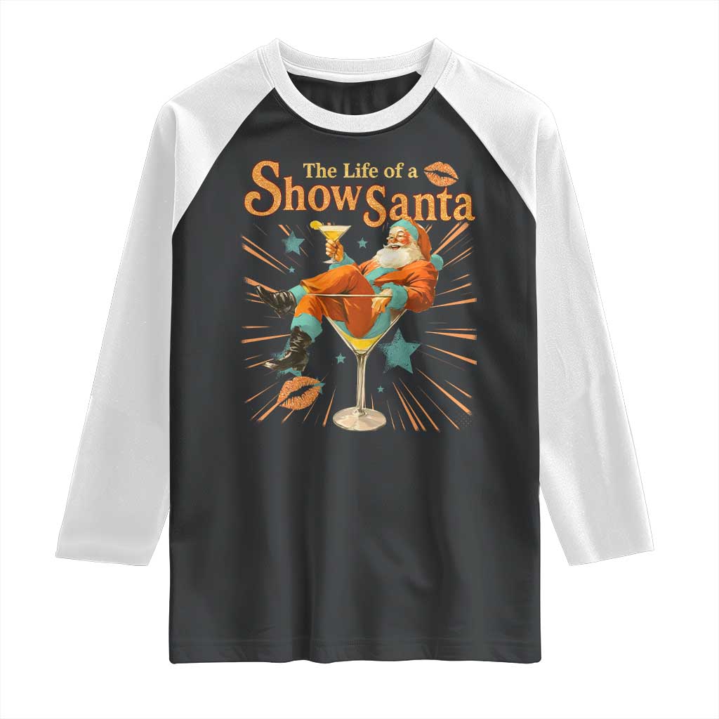 The Life Of The Show Santa Raglan Shirt Funny Christmas Orange Santa TS11 Black White Print Your Wear