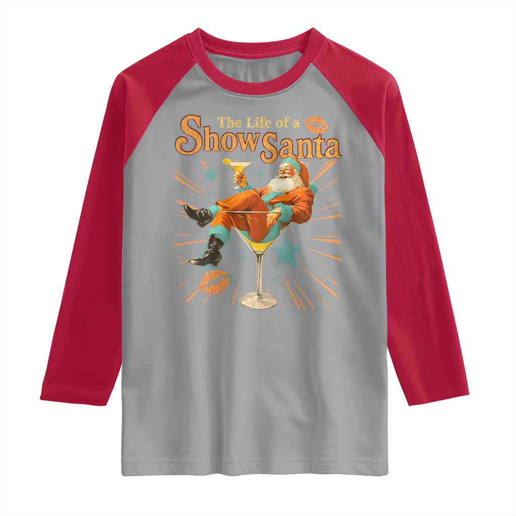 The Life Of The Show Santa Raglan Shirt Funny Christmas Orange Santa TS11 Sport Gray Red Print Your Wear