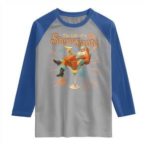 The Life Of The Show Santa Raglan Shirt Funny Christmas Orange Santa TS11 Sport Gray Royal Print Your Wear