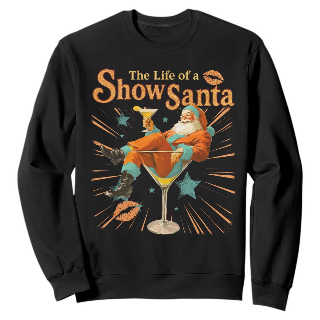 The Life Of The Show Santa Sweatshirt Funny Christmas Orange Santa TS11 Black Print Your Wear