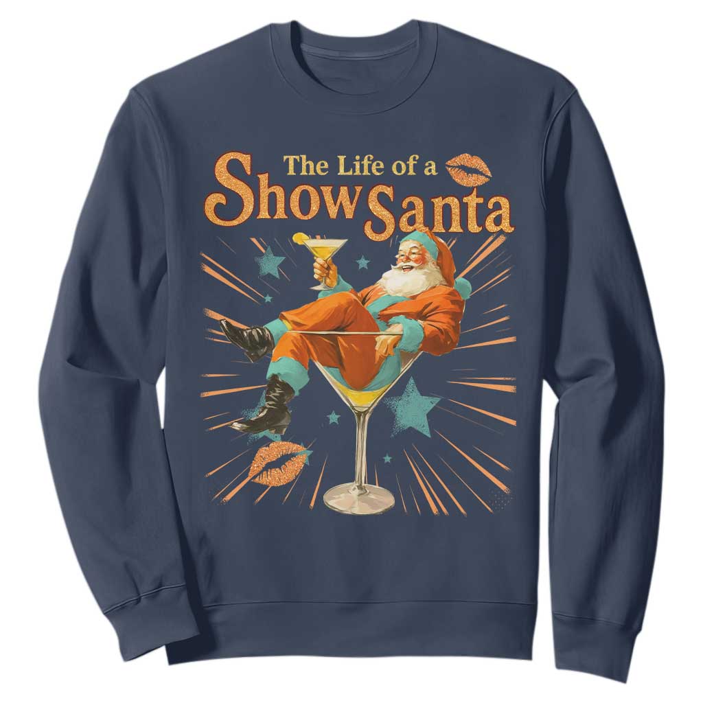 The Life Of The Show Santa Sweatshirt Funny Christmas Orange Santa TS11 Navy Print Your Wear