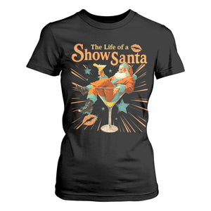 The Life Of The Show Santa T Shirt For Women Funny Christmas Orange Santa TS11 Black Print Your Wear