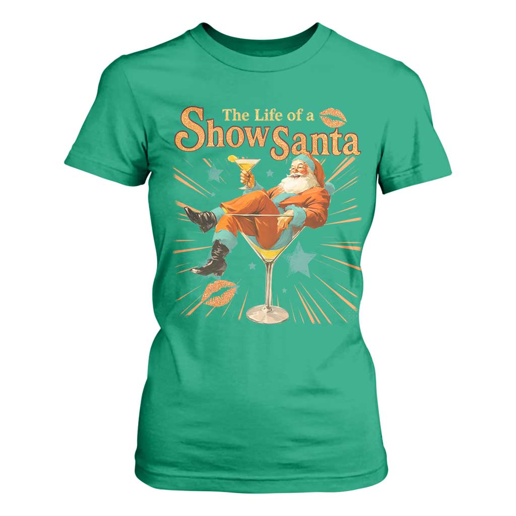 The Life Of The Show Santa T Shirt For Women Funny Christmas Orange Santa TS11 Irish Green Print Your Wear