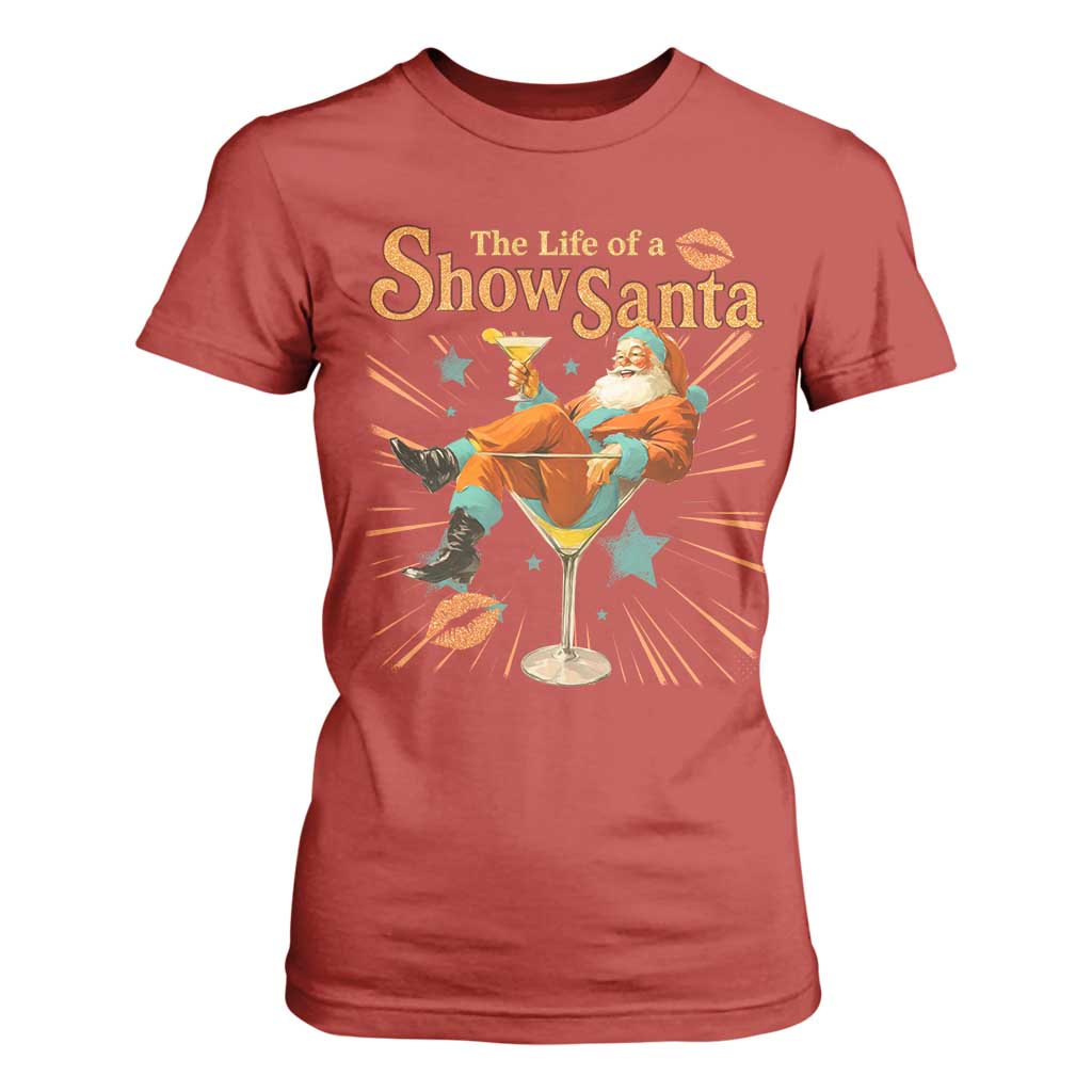 The Life Of The Show Santa T Shirt For Women Funny Christmas Orange Santa TS11 Red Print Your Wear