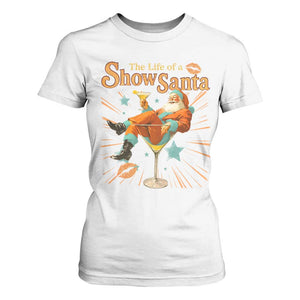 The Life Of The Show Santa T Shirt For Women Funny Christmas Orange Santa TS11 White Print Your Wear