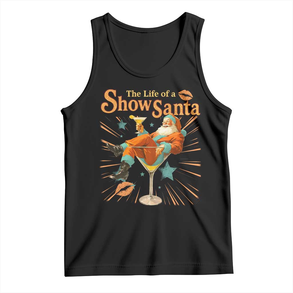 The Life Of The Show Santa Tank Top Funny Christmas Orange Santa TS11 Black Print Your Wear