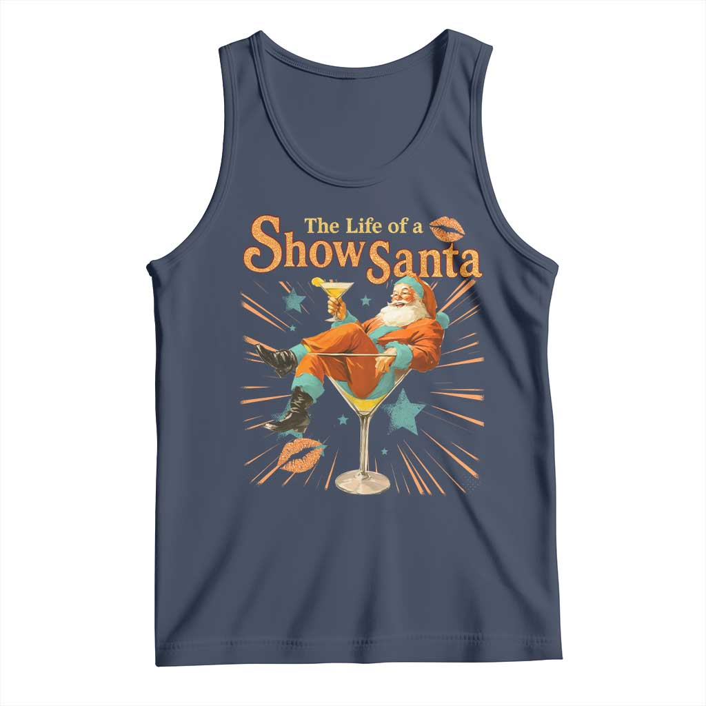 The Life Of The Show Santa Tank Top Funny Christmas Orange Santa TS11 Navy Print Your Wear